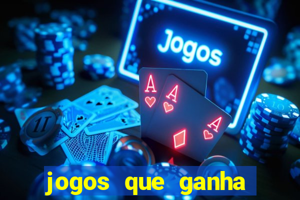 jogos que ganha dinheiro gratuito